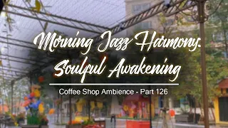 Waltz For You ️🏆 Morning Jazz Harmony: Soulful Awakening 📚 Part126