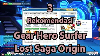 3 Rekomendasi Gear Terbaik Khusus Untuk Hero Surfer | Lost Saga Origin