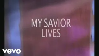 New Life Worship - My Savior Lives (Lyric Video)