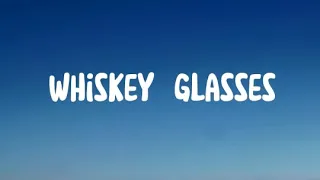 Whiskey Glasses (Morgan Wallen)