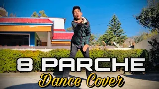 8 Parche Song | Latest Dance Cover | Baani Sandhu | Gur Sidhu | Gurneet Dosanjh | Raghav Jamwal