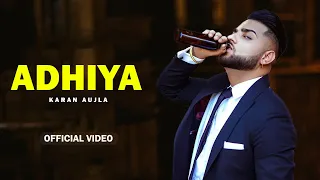 Adiya - Karan Aujla (Official Video) | Karan Aujla New Song | YeahProof | New Punjabi Song 2024