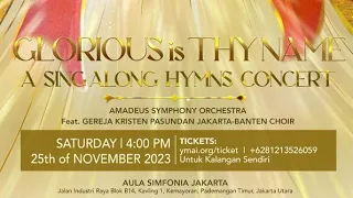 "GLORIOUS IS THY NAME" SING ALONG HYMNS CONCERT - AMADEUS SYMPHONY ORCHESTRA