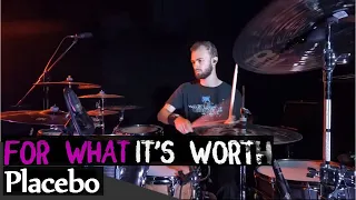 For What It's Worth - Placebo /// Drum Cover