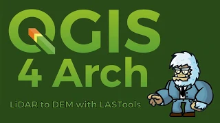 QGIS 4 Arch - LiDAR to DEM with LASTools