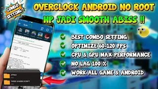 OVERCLOCK ANDROID NO ROOT ❗ Cara Meningkatkan Performa HP untuk Mengatasi LAG