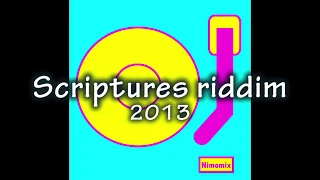 Scriptures riddim mix - 2013 (Selecta Thaï-B)