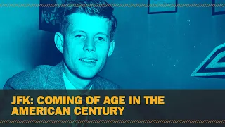 "JFK: Coming of Age in the American Century" - A conversation with Fredrik Logevall