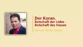 Vortrag | Der Koran. Botschaft der Liebe - Botschaft des Hasses | Hamed Abdel-Samad