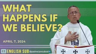 "What happens if we believe?" | April 7, 2024 Homily with English Subtitle.