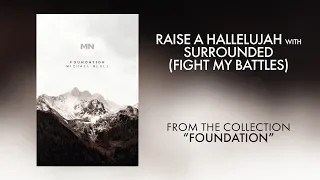 Raise a Hallelujah with Surrounded (Fight My Battles) (Lyric Video) | Foundation [Michael Neale]