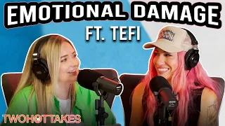 Emotional Damage Ft. Tefi !! -- Two Hot Takes Podcast FULL EP