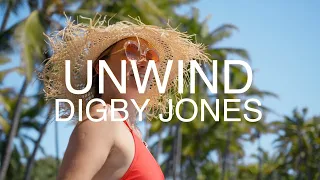 Digby Jones - Unwind (NEW FOR NOVEMBER '23)