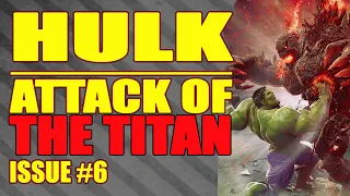 HULK: TITAN IS HERE!!! || STARSHIP HULK || ( issue 6, 2022)