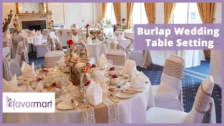 Burlap Wedding Table Setting  | Shop The Look | eFavormart.com