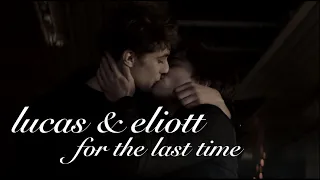 lucas & eliott [3x01~6x10] | for the last time