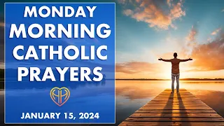 MONDAY MORNING PRAYERS in the Catholic Tradition • JAN 15  | HALF HEART