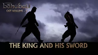 Baahubali OST - Volume 02 - The King And His Sword | MM Keeravaani