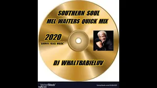 Southern Soul / Soul Blues / R&B "Mel Waiters Quick Mix" - 2020 (Dj WhaltBabieLuv) - HAPPY NEW YEAR