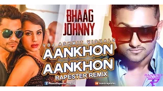 Bhaag Johnny-Aankhon Aankhon(Rapester Remix) by Remix Rapester | Vdj Ashmit Visuals |