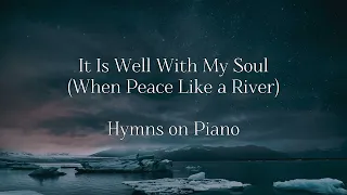 It Is Well With My Soul (Piano Solo with Lyrics)