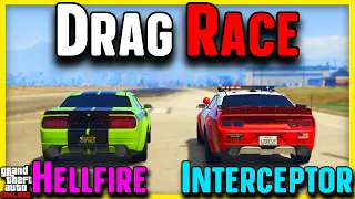 Interceptor VS Hellfire DRAG RACE!