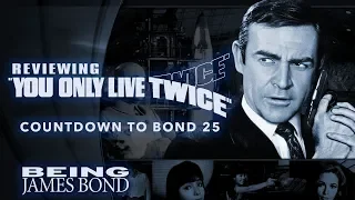 Reviewing 'You Only Live Twice' - Countdown to Bond 25