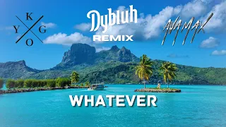 Kygo, Ava Max - Whatever (Dybluh Remix)