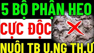 5 BỘ PHẬN HEO CỰC ĐỘC KHÔNG NÊN ĂN