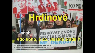 Hrdinové - 2.díl - Kdo koho, a co, vlastně zradil?