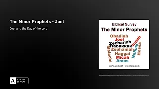 The Minor Prophets - Joel