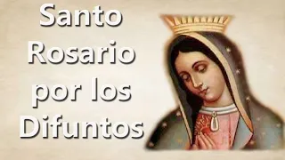 Santo Rosario por los Difuntos / Rosario para Difuntos / Misterios Gozosos del Rosario para Difuntos