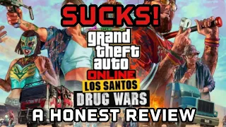 GTA Online: Drug Wars DLC Sucks! A Honest Review | My thoughts and options on the DLC