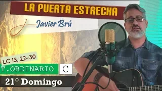 La Puerta Estrecha - Javier Brú | 21° Domingo del T. Ordinario C (Lc 13, 22-30)