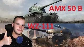 AMX 50 B & WZ-111 || World of Tanks Saját Replayek