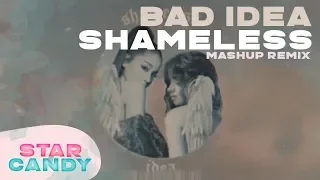 Ariana Grande, Camila Cabello - bad idea shameless mashup REMIX