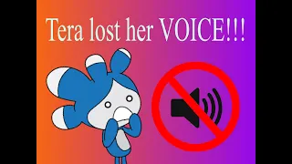 Tera lost her VOICE!!!