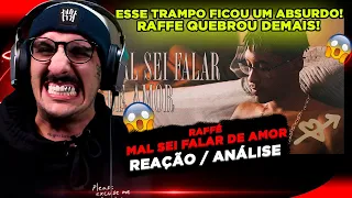 RAFFÉ - MAL SEI FALAR DE AMOR [REAÇÃO/ ANÁLISE]