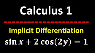 Implicit Differentiation ❖ sin x + 2cos(2y) = 1 ❖ Calculus 1