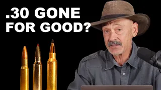 .30 Caliber Cartridges Gone For Good? - Season 2: Episode 63