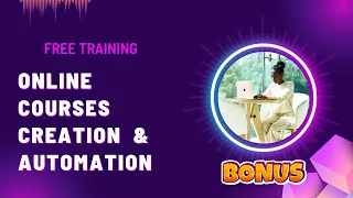 Online courses creation & automation free training + Learn to Niche down (BONUS training) - Part 2