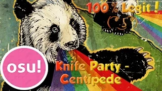 Osu! - Knife Party - Centipede [Impossible]