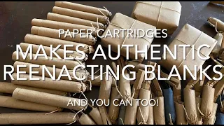 Making blank 58cal realistic cartridges for authentic reenactors