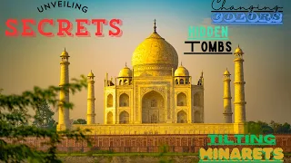 Unveiling the Taj Mahal's Secrets: Color-Changing Marvel, Hidden Tombs & Tilting Towers