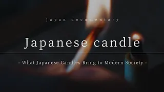 What Japanese Candles Bring to Modern Society  | Japanese candle