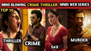 Top 10 Mind Blowing Thriller Crime Hindi Web Series | Best Series Of 2022 | @thebollywoodhouse