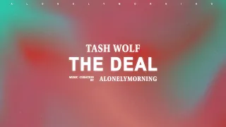 Tash Wolf - The Deal (Lyrics)