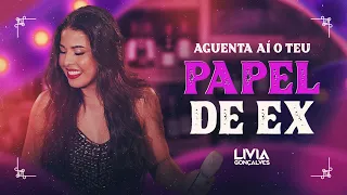 Lívia Gonçalves - Aguenta Aí Teu Papel de Ex (clipe oficial)