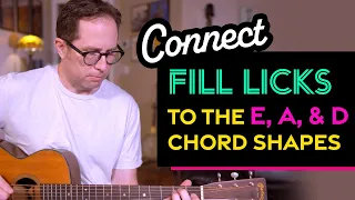 Connect simple fill licks to the E, A, and D chord shapes - Play in ANY key! - Guitar Lesson EP464