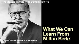Five Minutes Funnier - What You Can Learn From Milton Berle